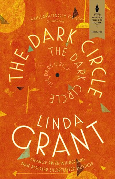 The Dark Circle: Shortlisted for the Baileys Women`s Prize for Fiction 2017