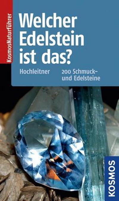 Welcher Edelstein ist das?: 225 Schmuck- und Edelsteine