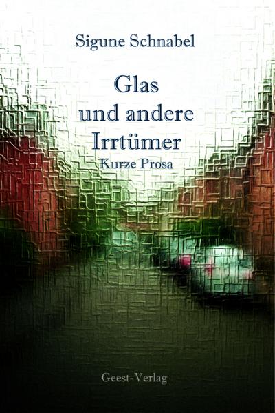 Glas und andere Irrtümer