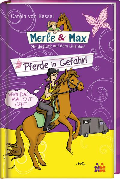 Merle & Max  Pferde in Gefahr
