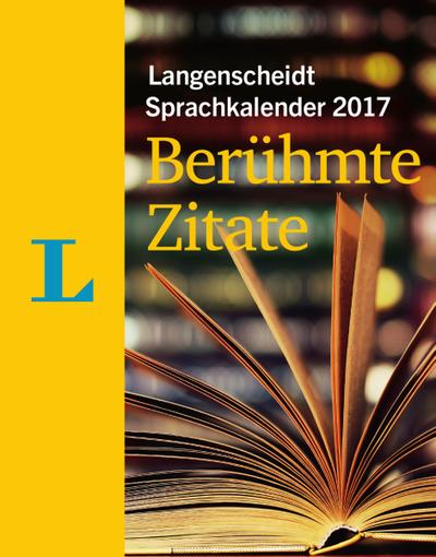 Langenscheidt Sprachkalender 2017 Berühmte Zitate - Abreißkalender
