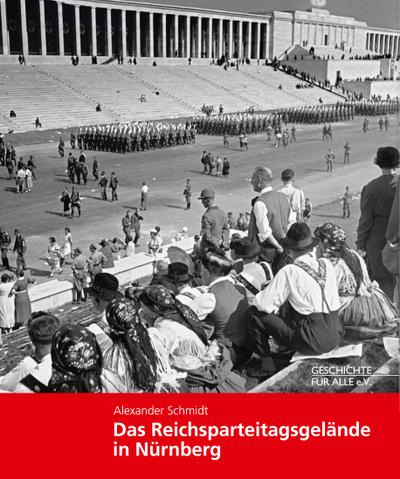Das Reichsparteitagsgelände in Nürnberg