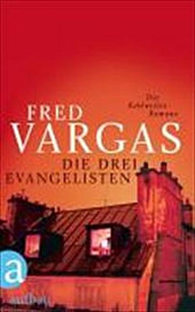 Die drei Evangelisten: Die Kehlweiler-Romane (Kommissar Kehlweiler ermittelt/ Die drei Evangelisten)