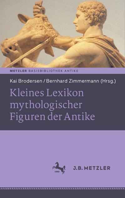 Kleines Lexikon mythologischer Figuren der Antike