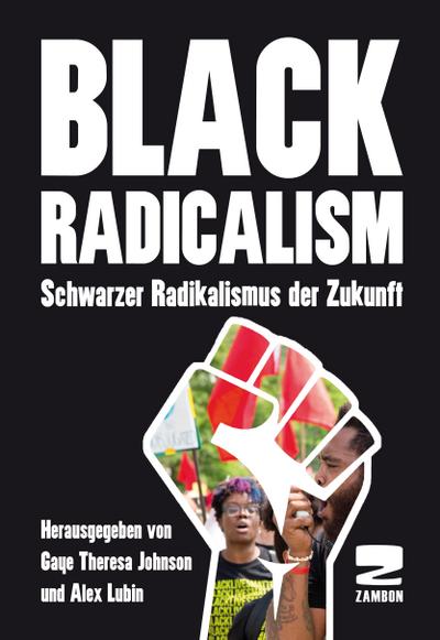Black Radicalism: Schwarzer Radikalismus der Zukunft