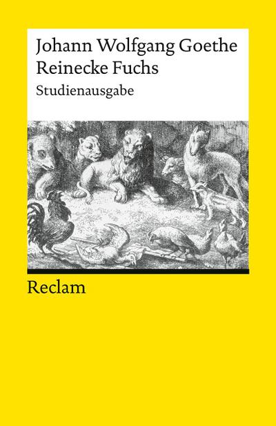 Reinecke Fuchs in zwölf Gesängen. Studienausgabe