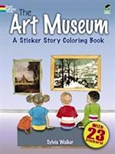 The Art Museum: A Sticker Story Coloring Book (Dover Coloring Books)