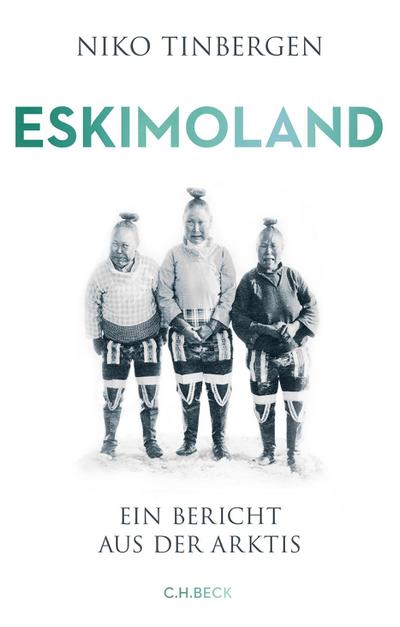 Eskimoland: Ein Bericht aus der Arktis