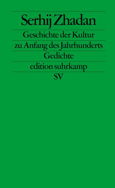 Geschichte der Kultur zu Anfang des Jahrhunderts: Gedichte (edition suhrkamp)