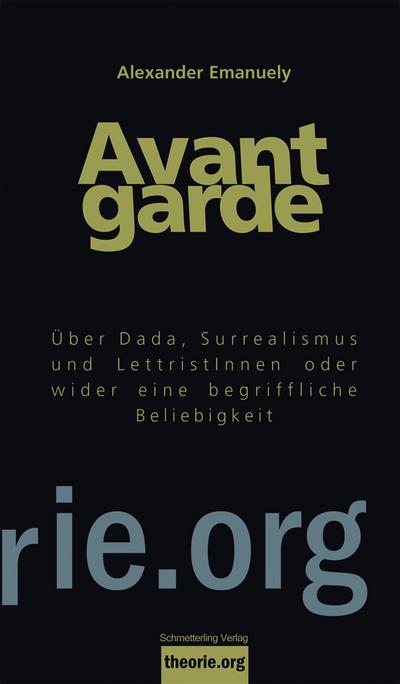 Avantgarde: Von den anarchistischen Anfängen bis Dada oder wider eine begriffliche Beliebigkeit (Theorie.org)