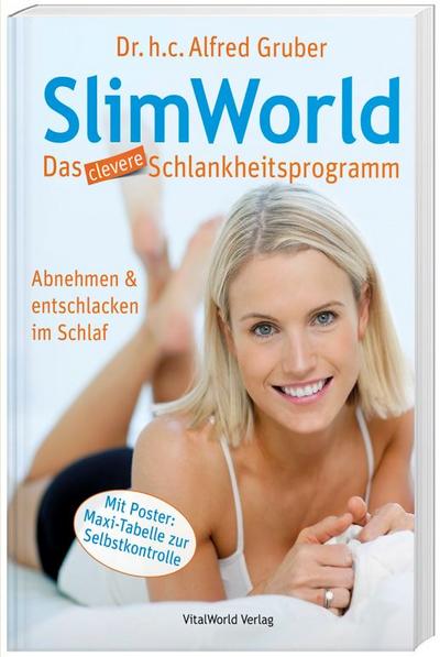 SlimWorld - Das clevere Schlankheitsprogramm: Abnehmen & entschlacken im Schlaf