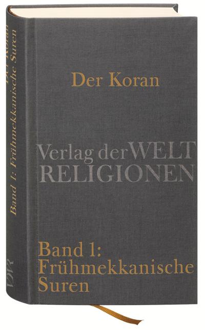 Der Koran: Bd. 1: Frühmekkanische Suren. Poetische Prophetie Handkommentar mit Übersetzung von Angelika Neuwirth.
