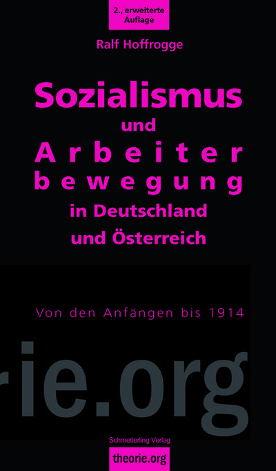 Sozialismus und Arbeiterbewegung in Deutschland und Österreich: Von den Anfängen bis 1914 (theorie.org)