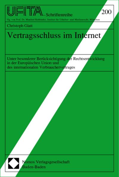 Vertragsschluss im Internet: Unter besonderer Berücksichtigung der Rechtsentwicklung in der Europäischen Union und des internationalen Verbrauchervertrages