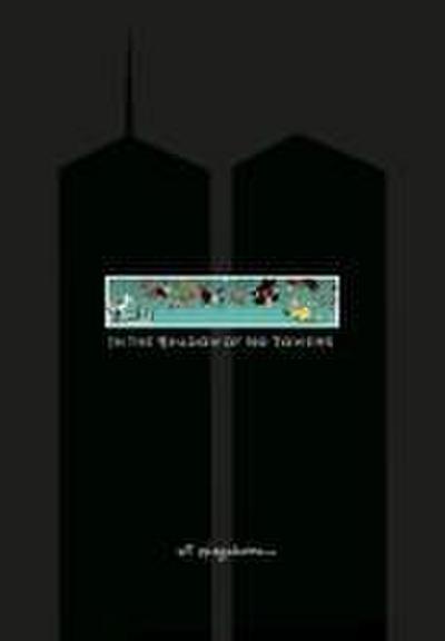 In the Shadow of No Towers. Graphic Novel