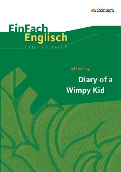 Diary of a Wimpy Kid. EinFach Englisch Unterrichtsmodelle