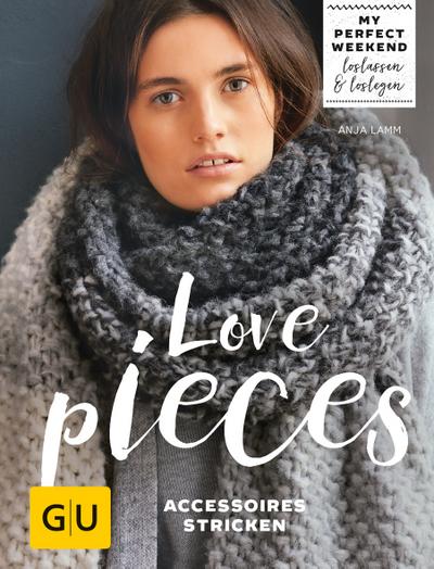 Love pieces  Accessoires stricken  GU Kreativ Spezial  Deutsch