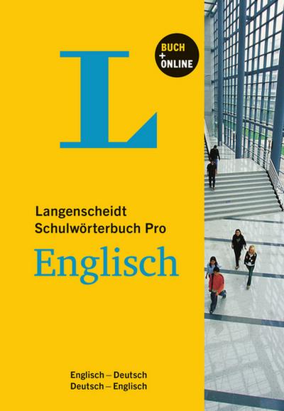 Langenscheidt Schulwörterbuch Pro Englisch - Buch mit Online-Anbindung: Englisch-Deutsch/Deutsch-Englisch (Langenscheidt Schulwörterbücher Pro)