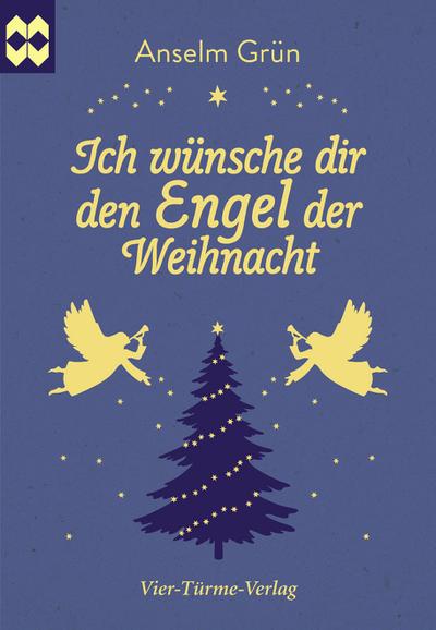 Ich wünsche dir den Engel der Weihnacht. Münsterschwarzacher Geschenkheft