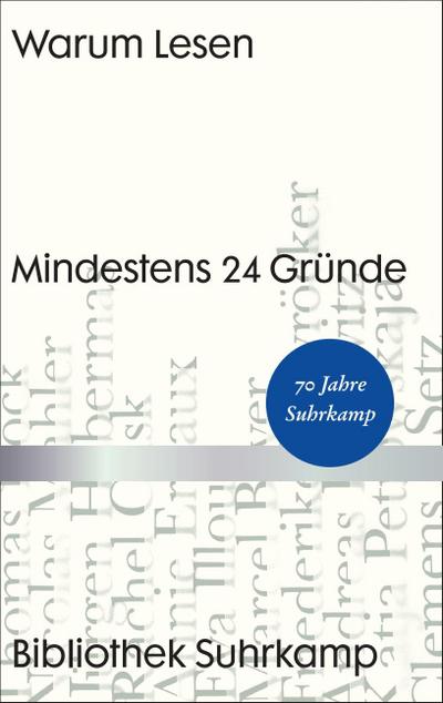 Warum Lesen: Mindestens 24 Gründe (Bibliothek Suhrkamp)