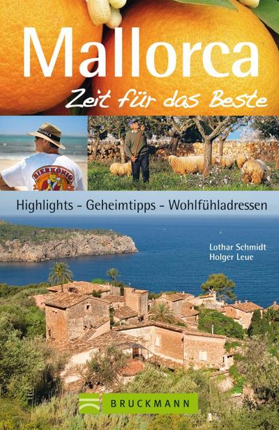 Mallorca - Zeit für das Beste: Highlights, Geheimtipps, Wohlfühladressen