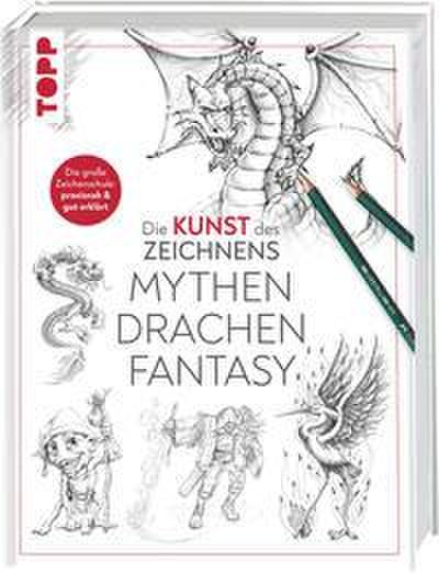 Die Kunst des Zeichnens - Mythen, Drachen, Fantasy