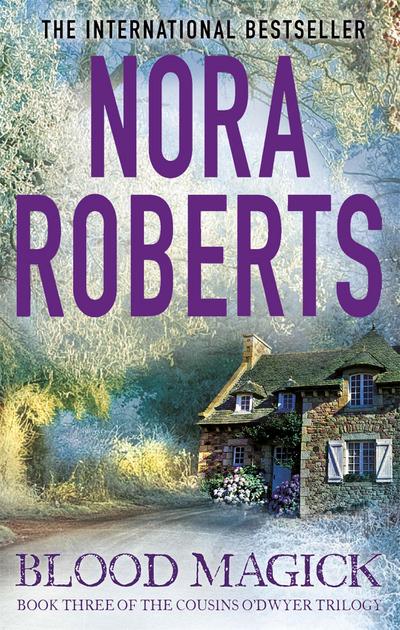 Blood Magick (The Cousins ODwyer Trilogy, Band 3)