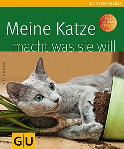 Meine Katze macht was sie will (GU Tierratgeber)