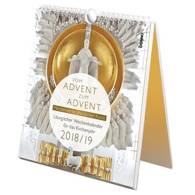 Vom Advent zum Advent 2018/2019: Meisterwerke christlicher Kunst - Liturgischer Wochenkalender für das Kirchenjahr