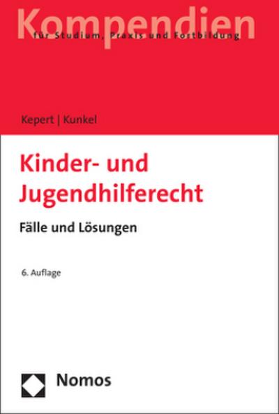 Kinder- und Jugendhilferecht: Fälle und Lösungen