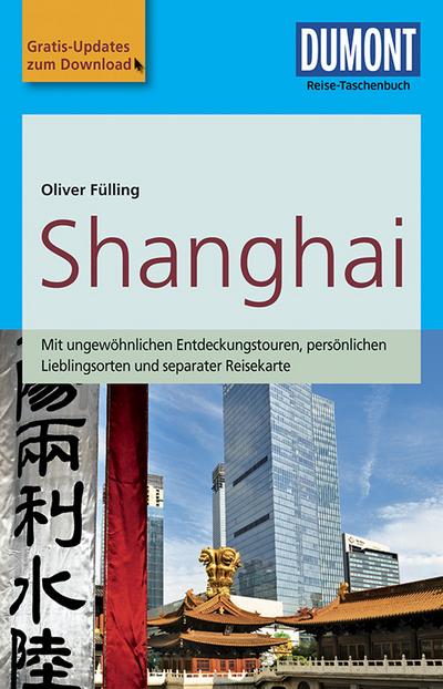 DuMont Reise-Taschenbuch Reiseführer Shanghai: mit Online Updates als Gratis-Download