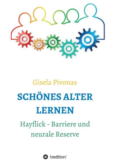 SCHÖNES ALTER LERNEN: Hayflick-Barriere und neurale Reserve