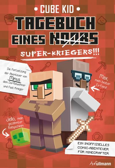 Tagebuch eines Super-Kriegers: Ein inoffizielles Comic-Abenteuer für Minecrafter