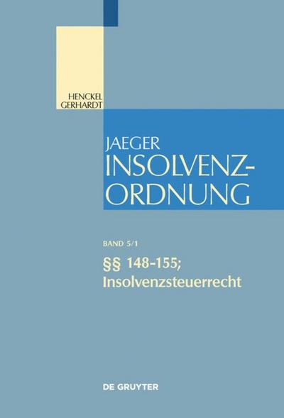 Insolvenzordnung: §§ 148-155  Insolvenzsteuerrecht (Großkommentare der Praxis)