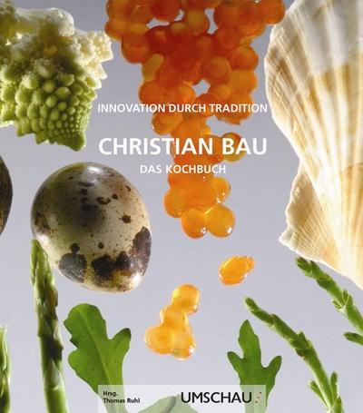 Das Kochbuch: Innovation durch Tradition