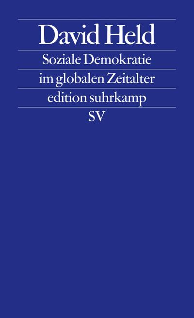 Soziale Demokratie im globalen Zeitalter (edition suhrkamp)