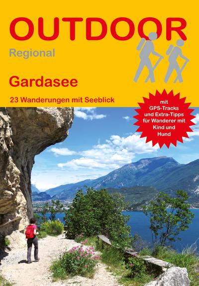 Gardasee: 23 Wanderungen mit Seeblick (Outdoor Regional)