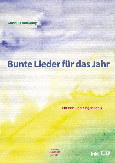 Bunte Lieder für das Jahr: Ein Hör- und Singerlebnis