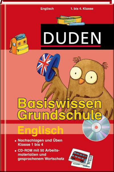 Duden - Basiswissen Grundschule Englisch (mit CD-ROM): Nachschlagen und üben. Klasse 1 bis 4. Mit 50 Arbeitsmaterialien und gesprochenem Wortschatz auf CD-ROM!