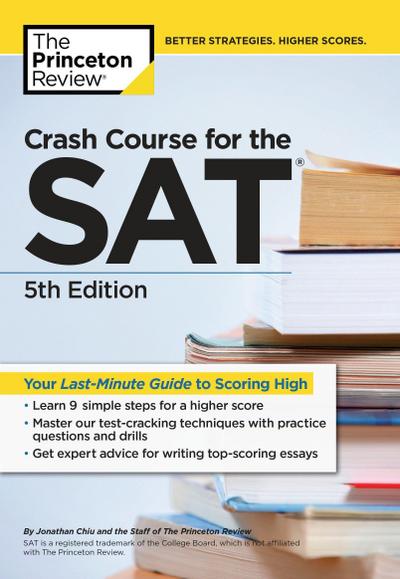 Crash Course for the SAT, 5th Edition: Your Last-Minute Guide to Scoring High (College Test Preparation)