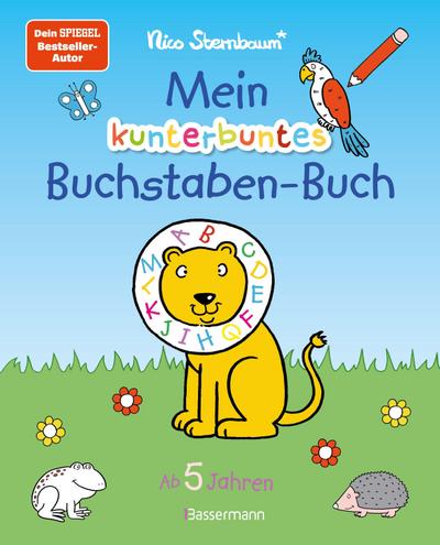 Mein kunterbuntes Buchstaben-Buch. Spielerisch die Buchstaben von A bis Z lernen: Durchgehend farbig. Für Vorschulkinder ab 5 Jahren