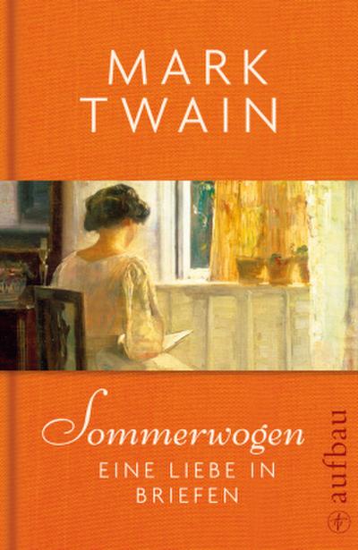 Sommerwogen: Eine Liebe in Briefen