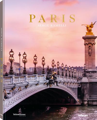 Paris. Serge Ramelli. Buch mit vielen einzigartigen Fotos von Seine Stadt Paris (Deutsch, Englisch, Französisch) - 27,5x34 cm, 176 Seiten