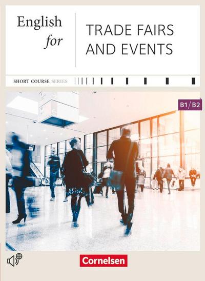 Short Course Series B1-B2. English for Trade Fairs and Events