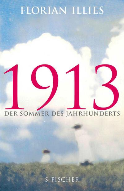 1913: Der Sommer des Jahrhunderts