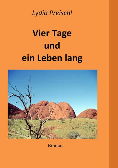 Vier Tage und ein Leben lang: Es begann in Australien ...