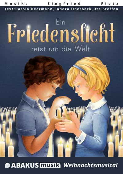Ein Friedenslicht reist um die Welt: Lieder- und Textheft: 40 Seiten · A5 Heft