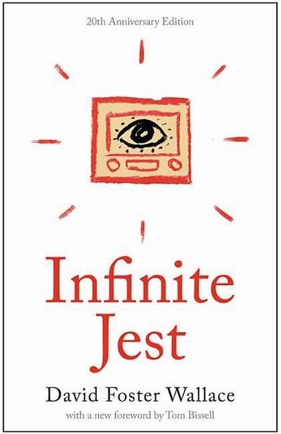 Infinite Jest: A Novel -- 20th Anniversary Edition