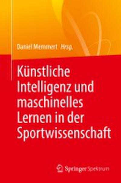 Künstliche Intelligenz und maschinelles Lernen in der Sportwissenschaft
