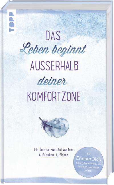 Das Leben beginnt außerhalb deiner Komfortzone: Ein Journal zum Aufwachen. Auftanken. Aufleben. Mit ErinnerDich Smartphone-Wallpaper für einen bewussten Alltag